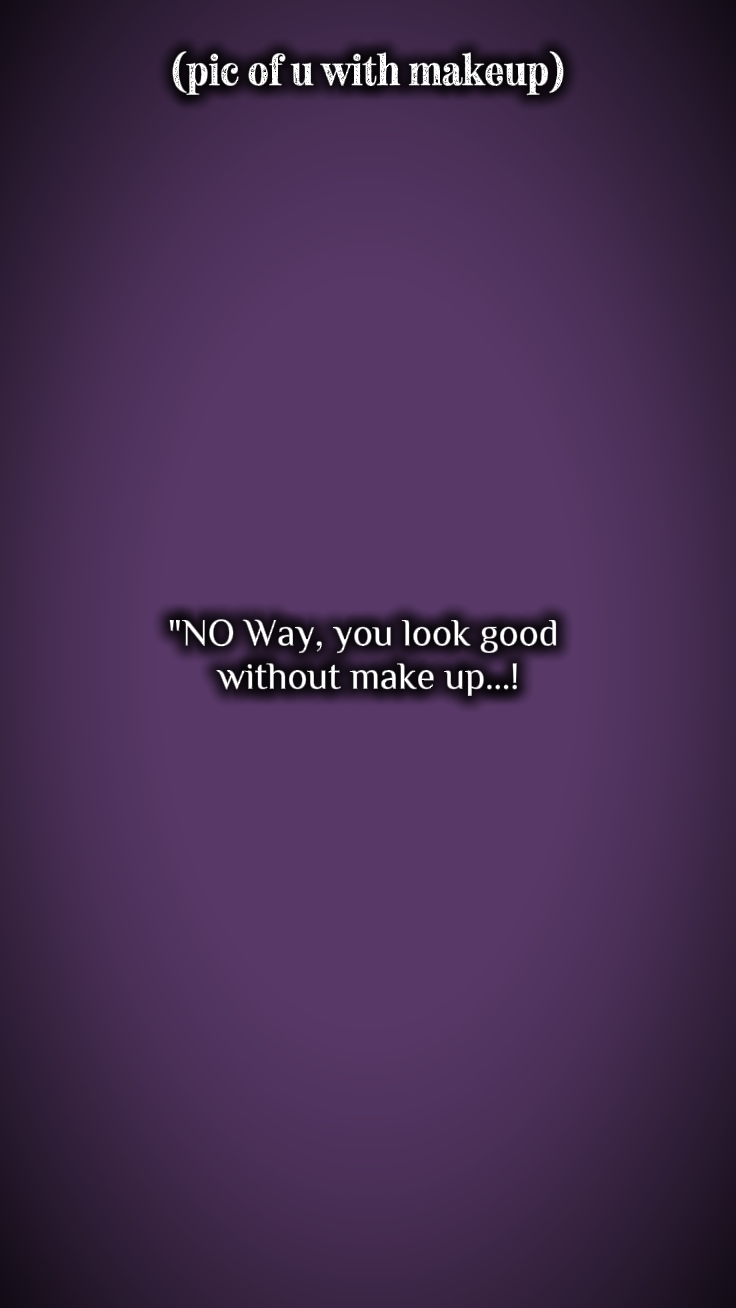 you look good 