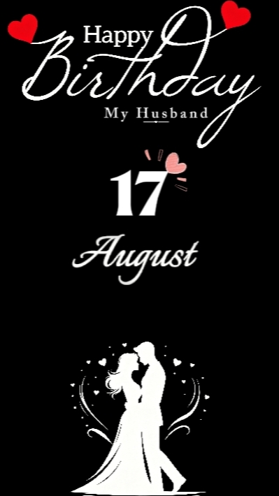 HBD HUSBAND 17 AUGUS