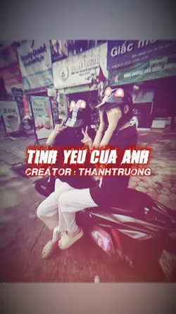 TÌNH YÊU CỦA ANH
