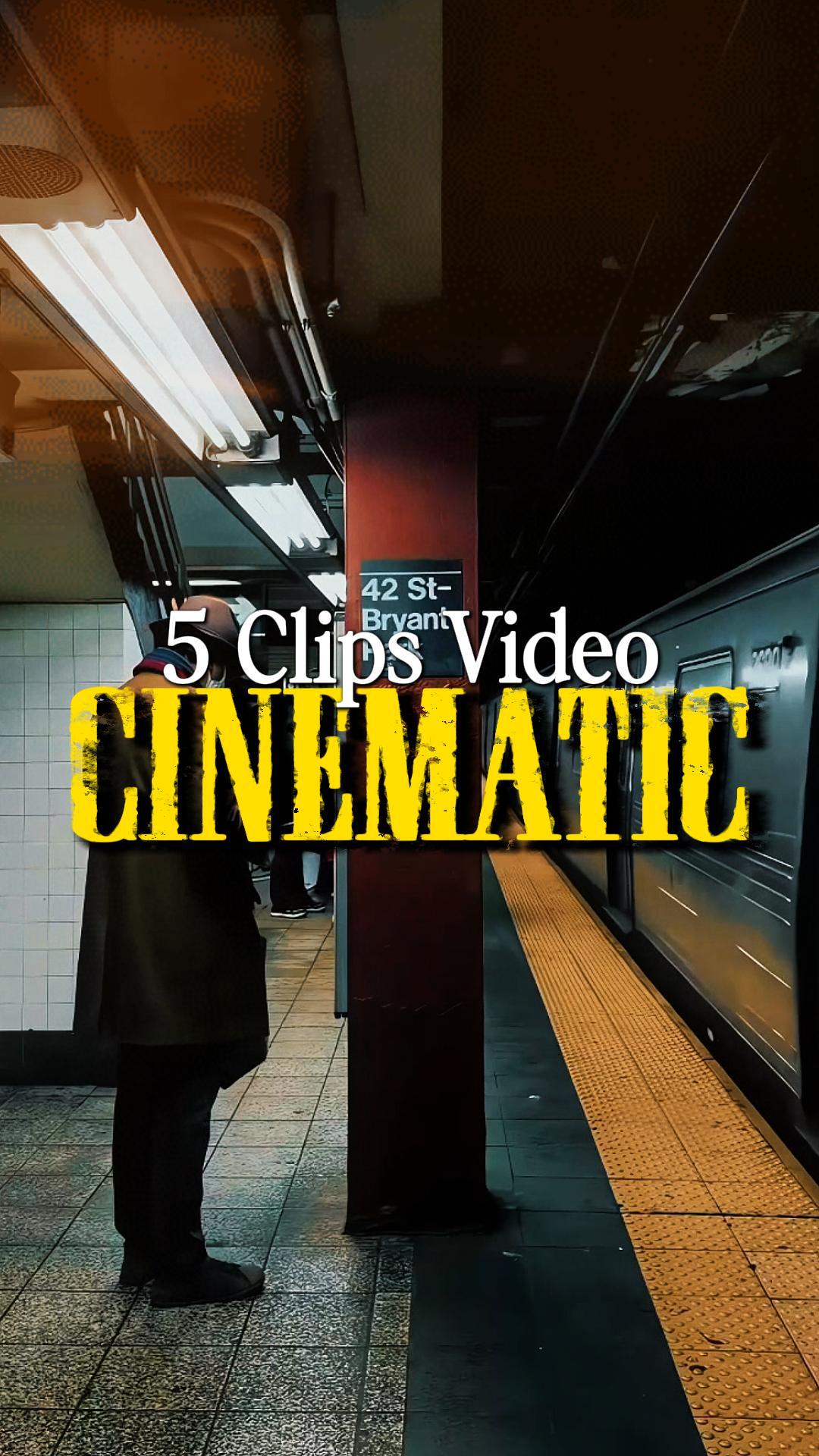 5 CLIPS CINEMATIC
