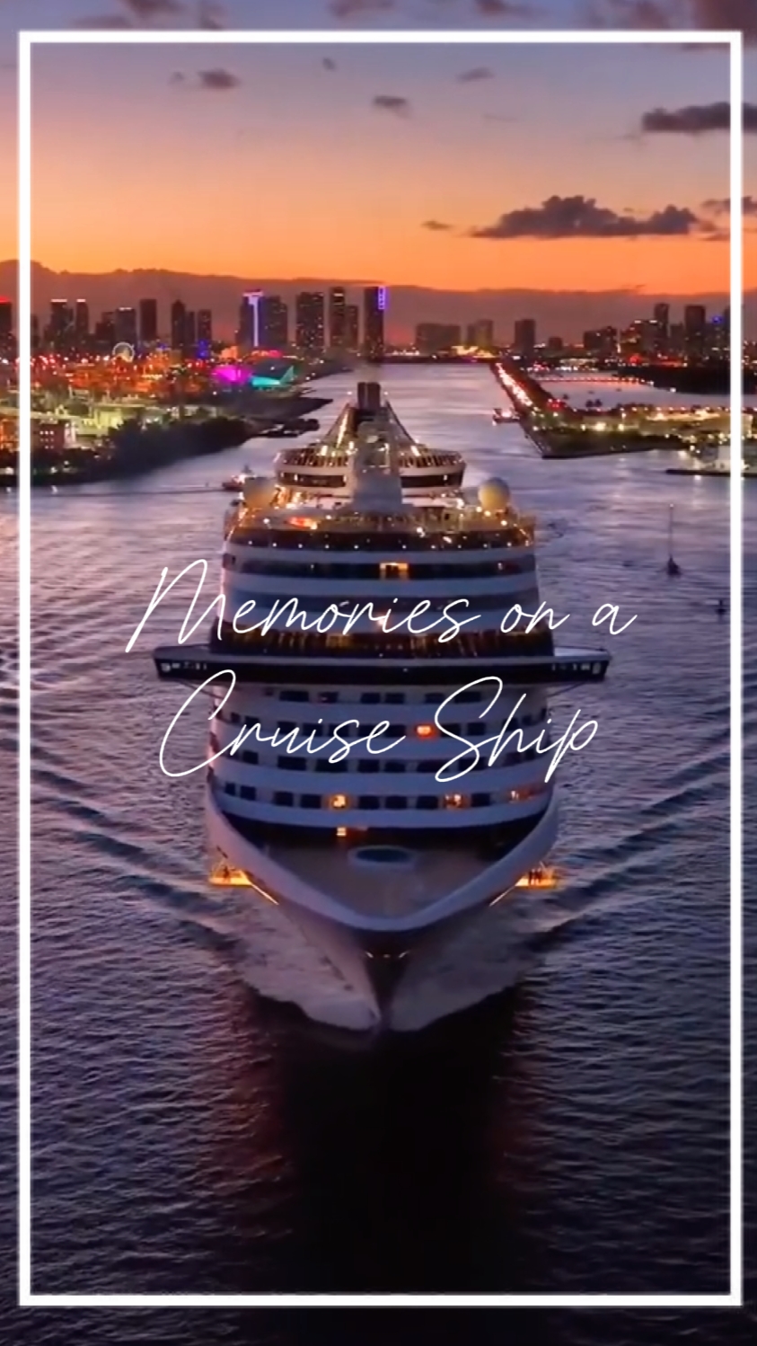 Memories on a cruise