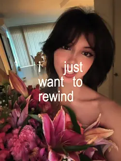 i just wantto rewind