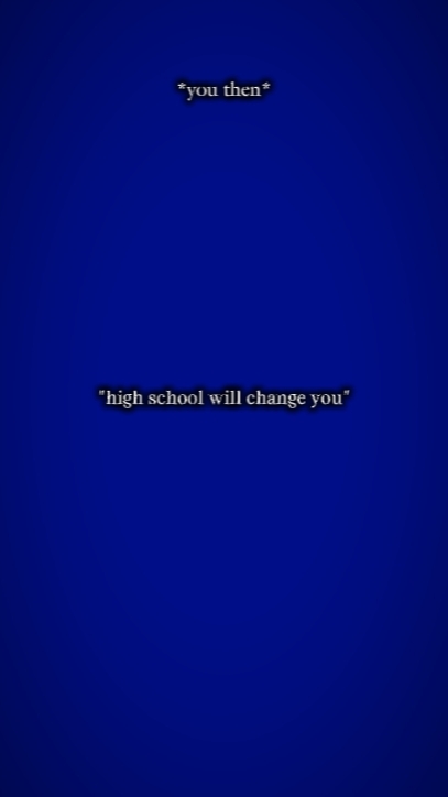 highschoolwillchange