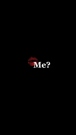 Me..?