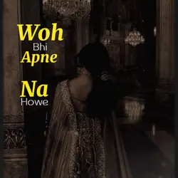 Wo be apny na huye💔