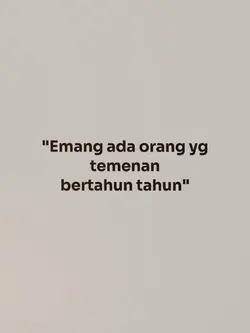 Temenan lama? 