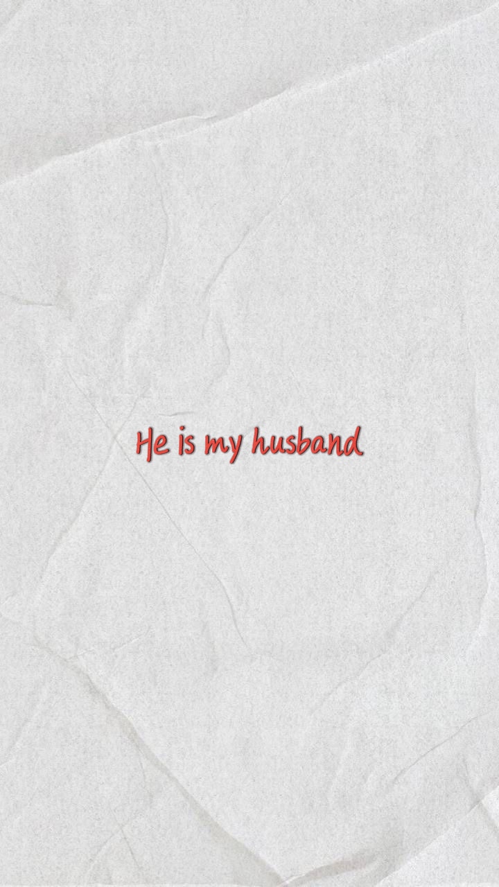 He is my husband 