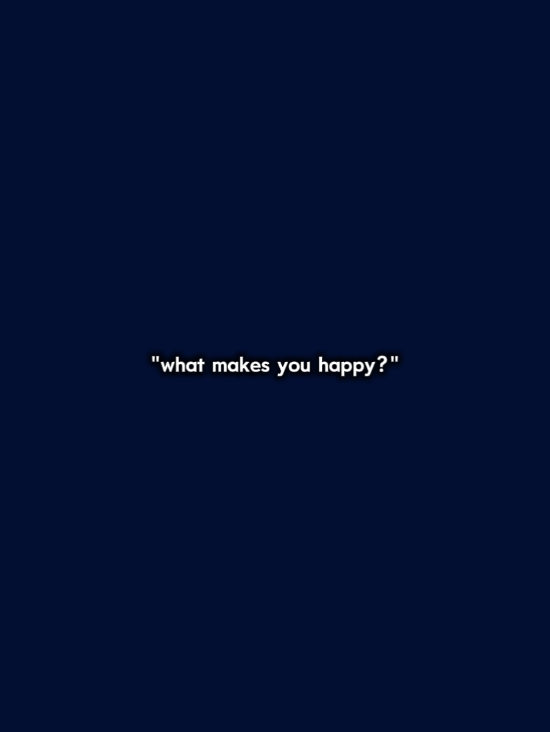 what make you happy