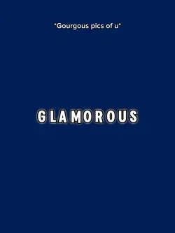 GLAMOROUS
