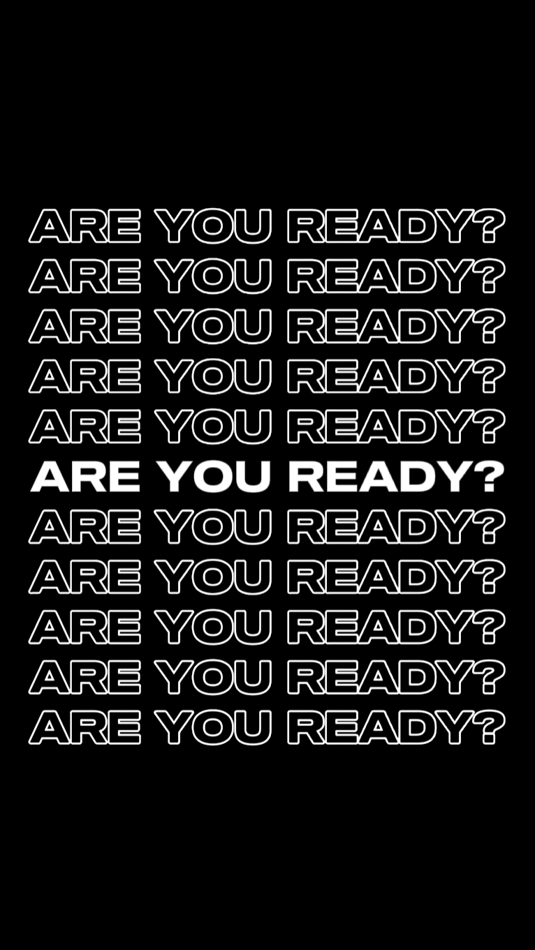 are you ready