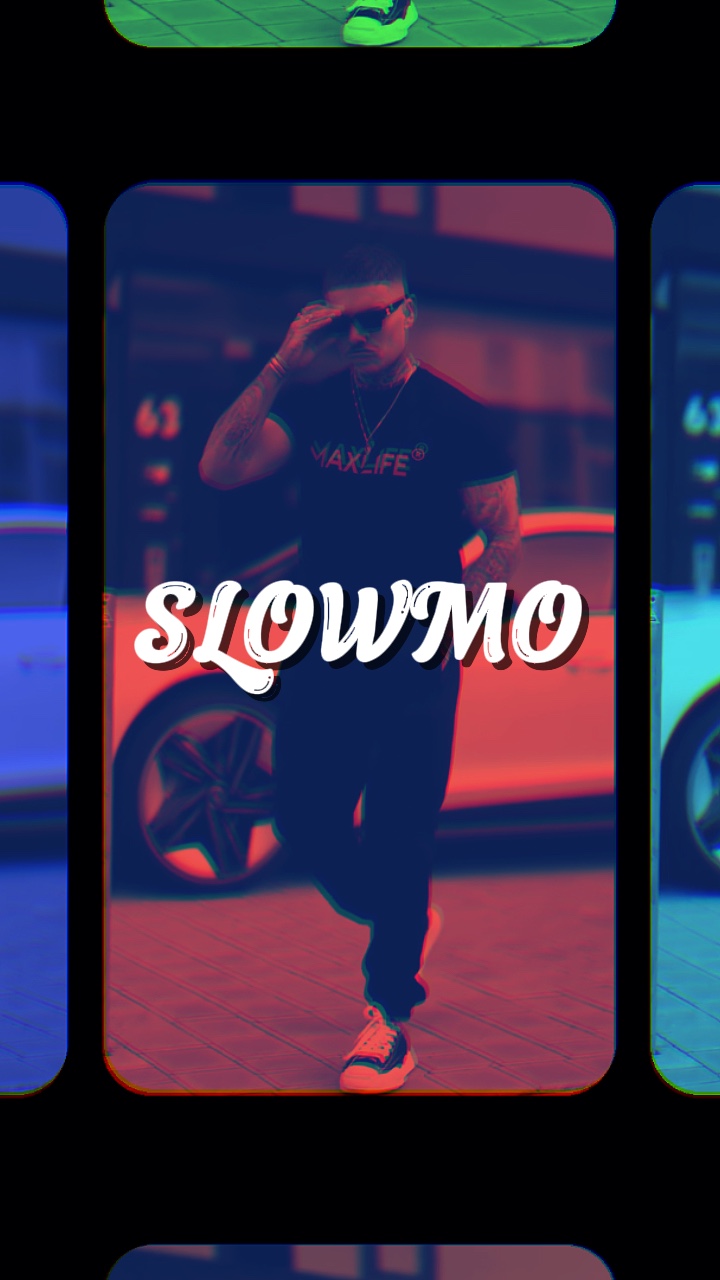 SLOWMO 