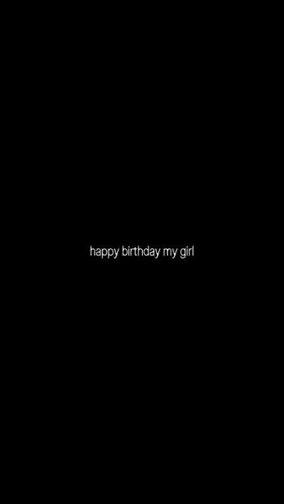 happybirthday mygirl