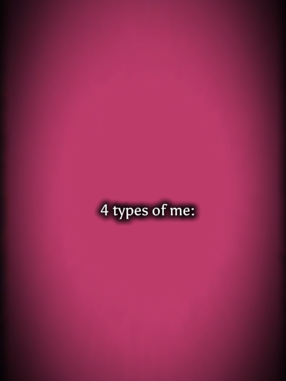 four types of me