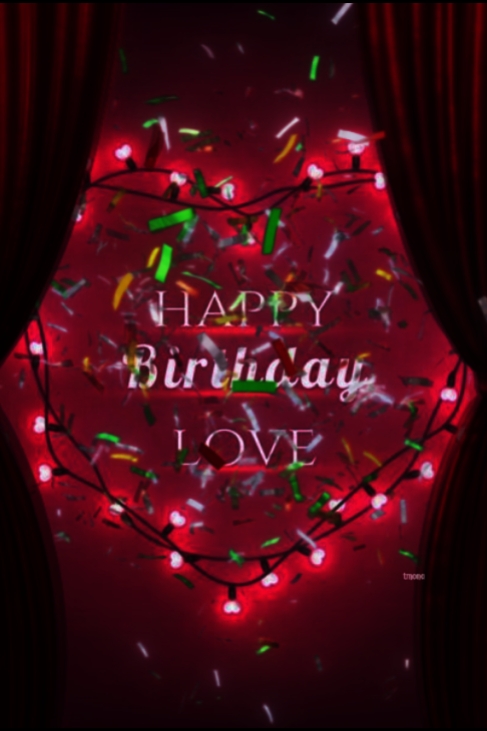 Happy birthday love 
