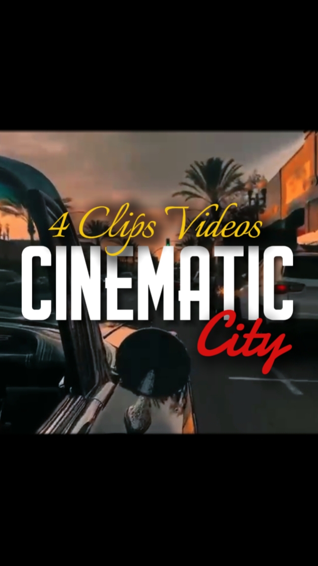 4 CLIPS CINEMATIC