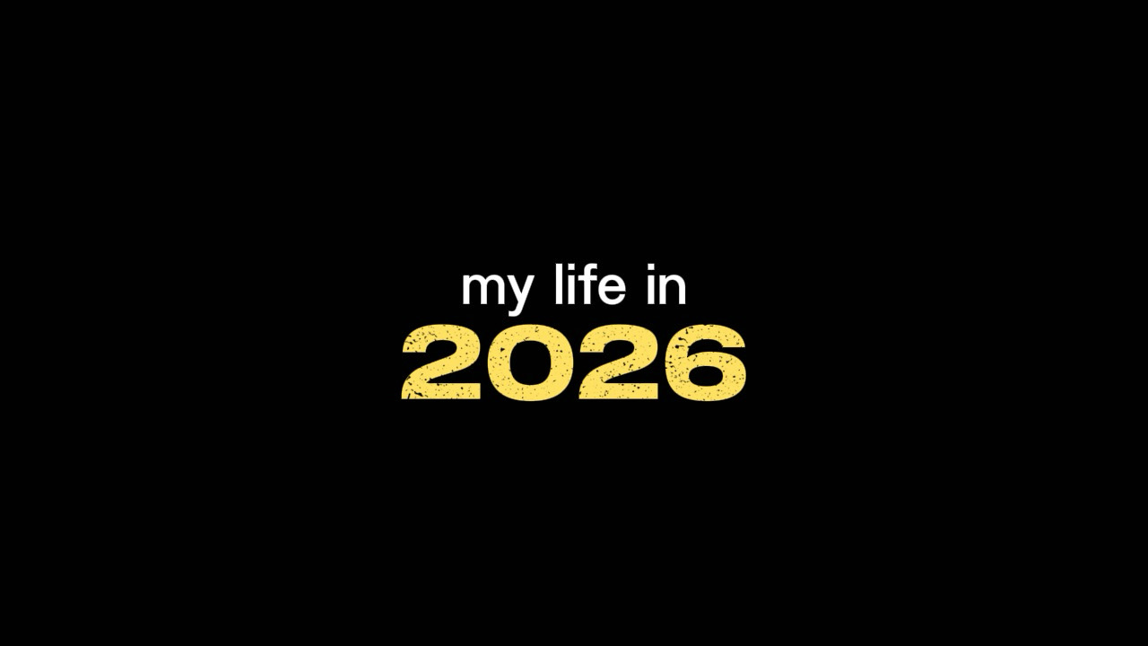 My Life In 2026 