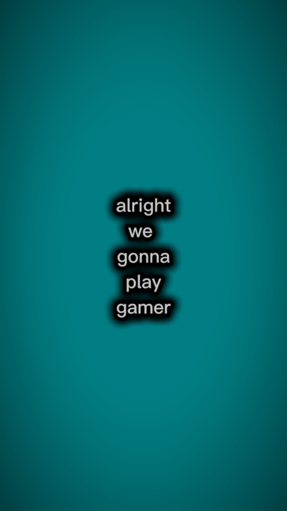 Gonna play gamer