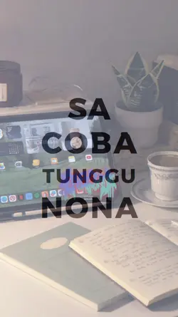 Sa Coba Tunggu Nona 