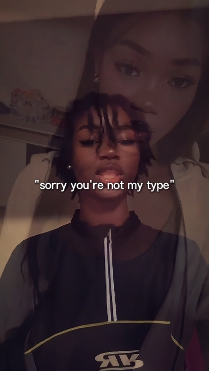 sorryyou'renotmytype