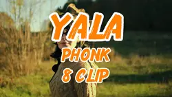 8 Clip YALA Phonk