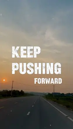 Keep pushing forward