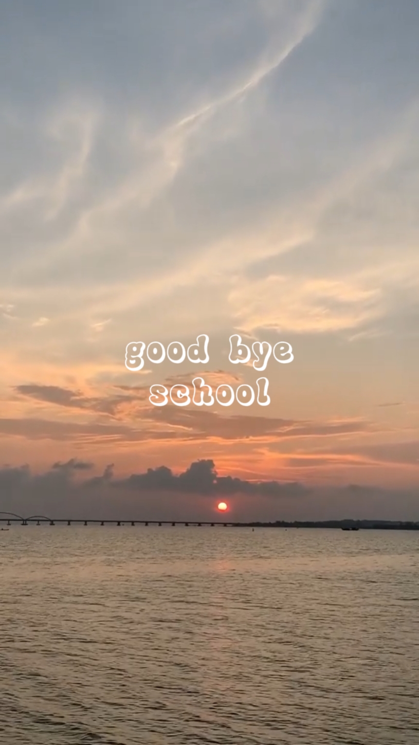 good bye school