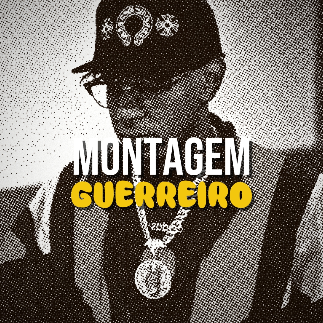 MONTAGEM GUERREIRO 