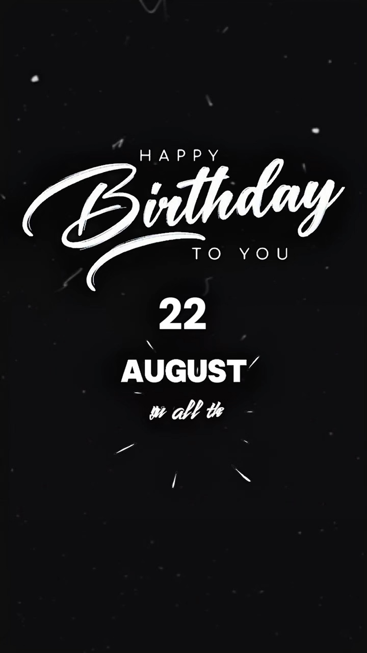 HBD 22 AUGUST