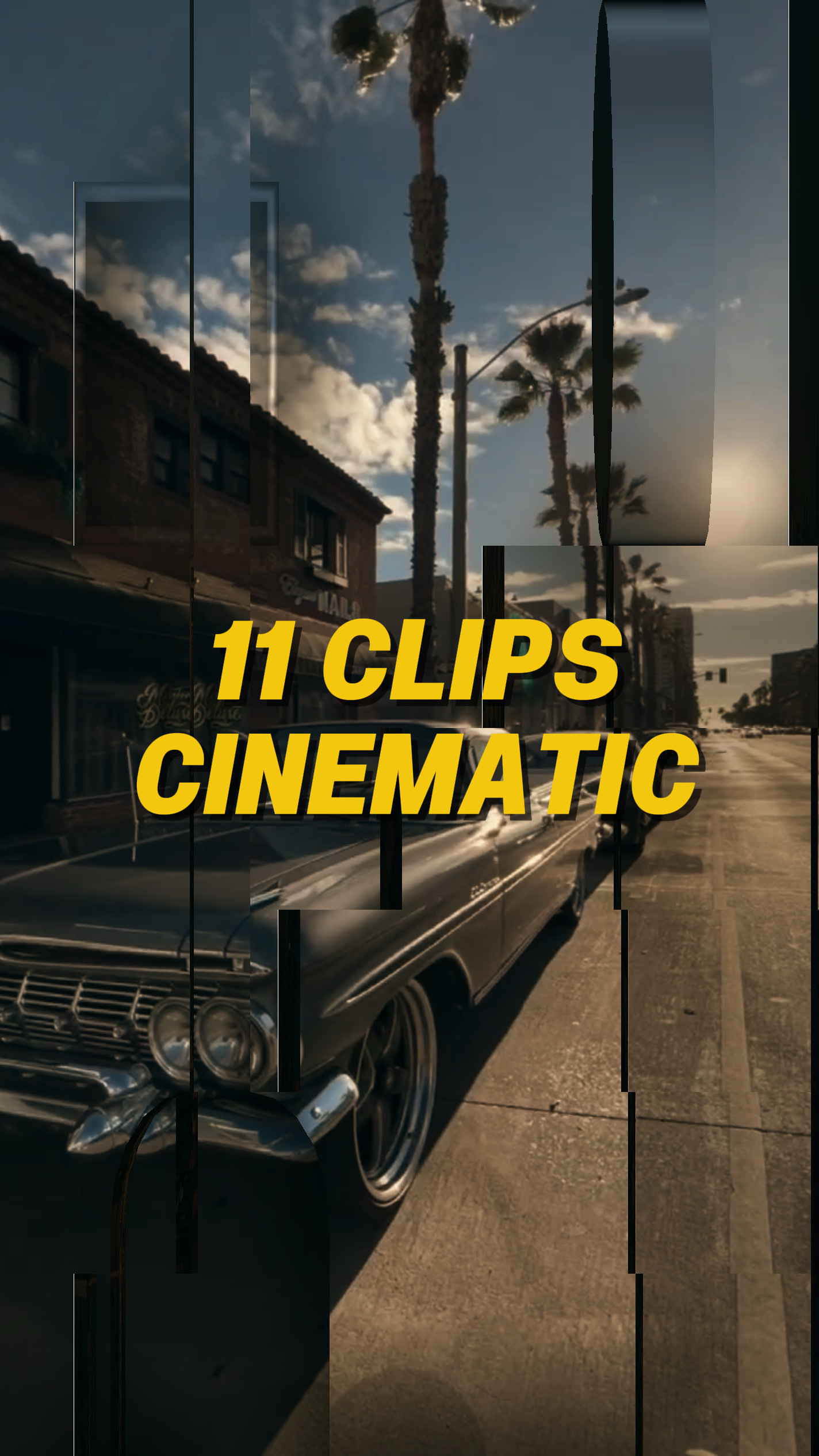 11 CLIPS CINEMATIC