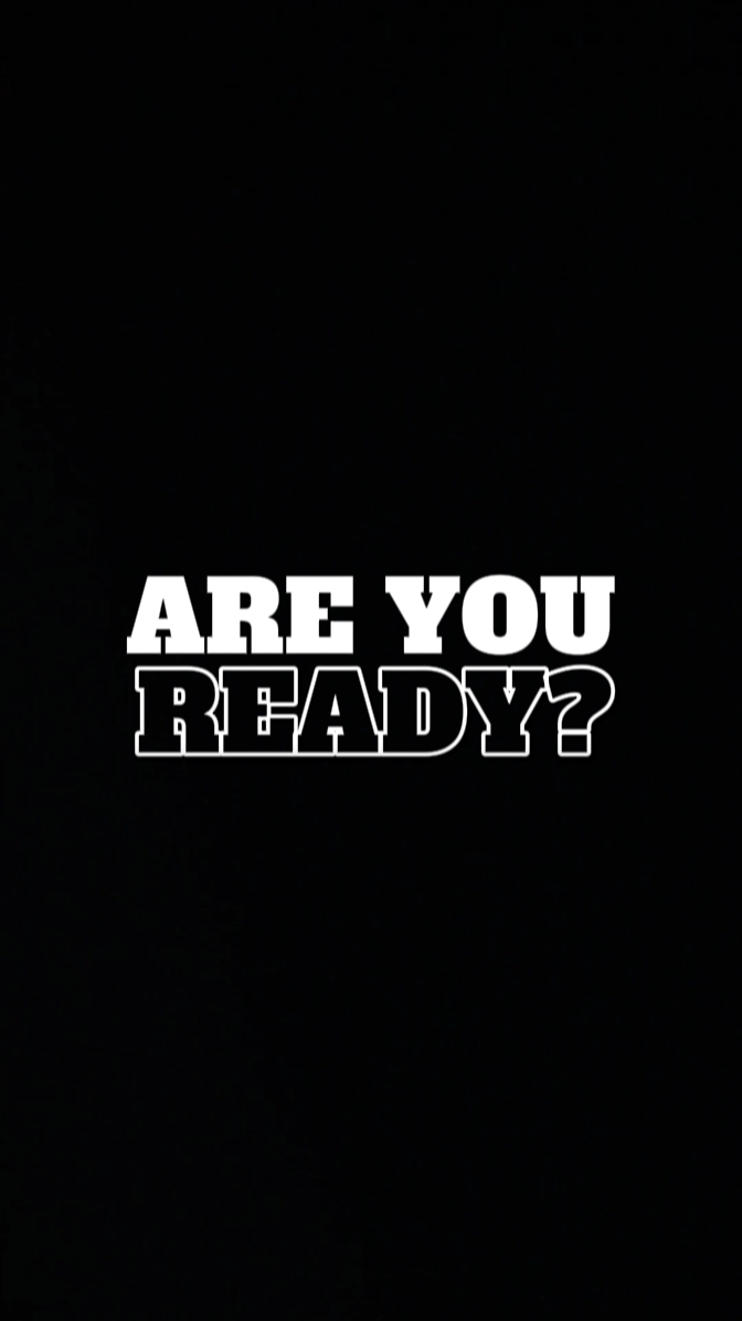 ARE YOU READY 