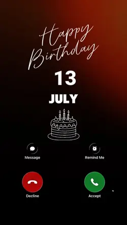 BIRTHDAY 13 JULY