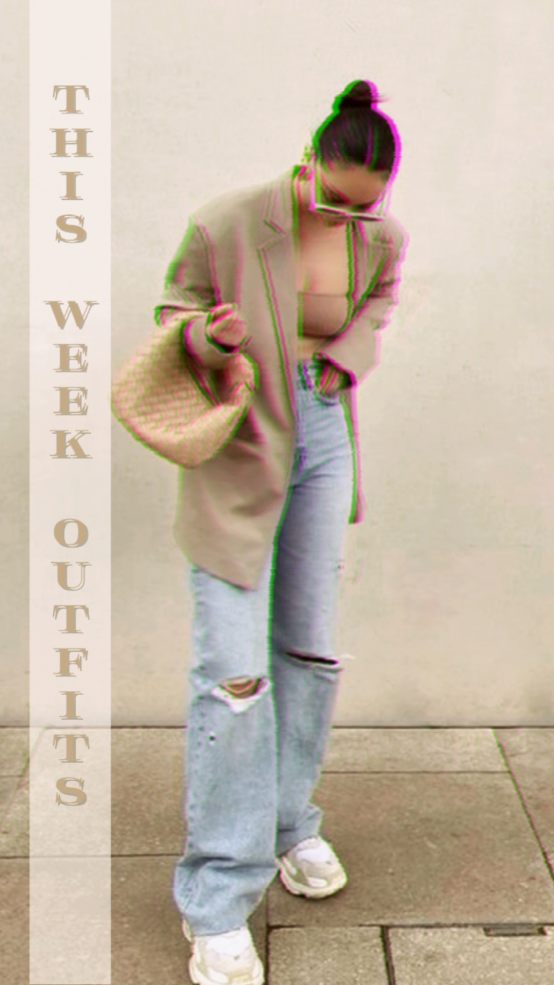 This week Outfits! 