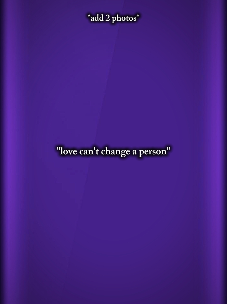 love can't change