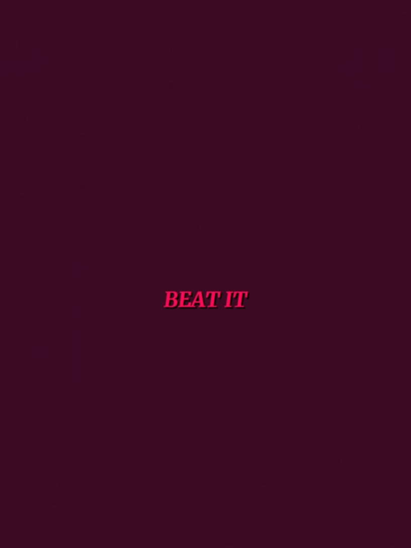 BEAT IT