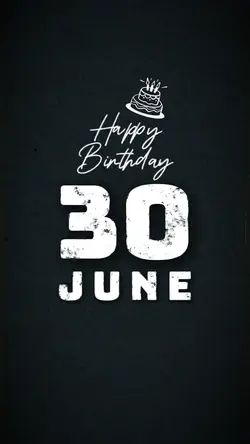Birthday 30 June