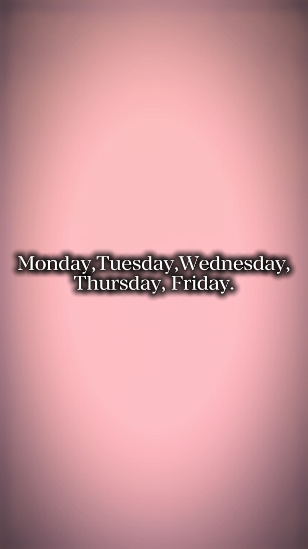Monday to Friday 