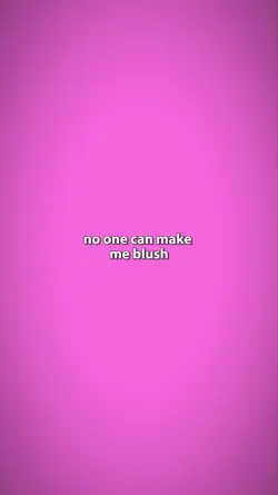 make me blush