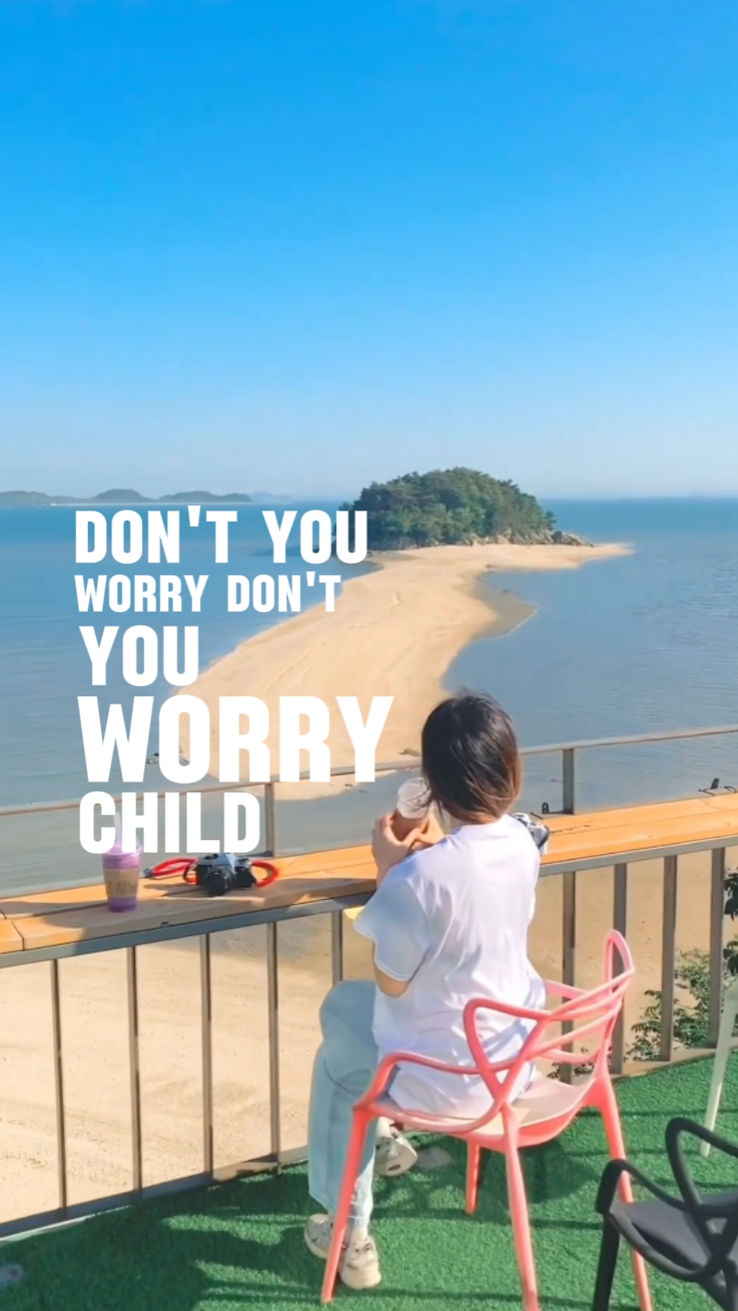 Don't you worry 