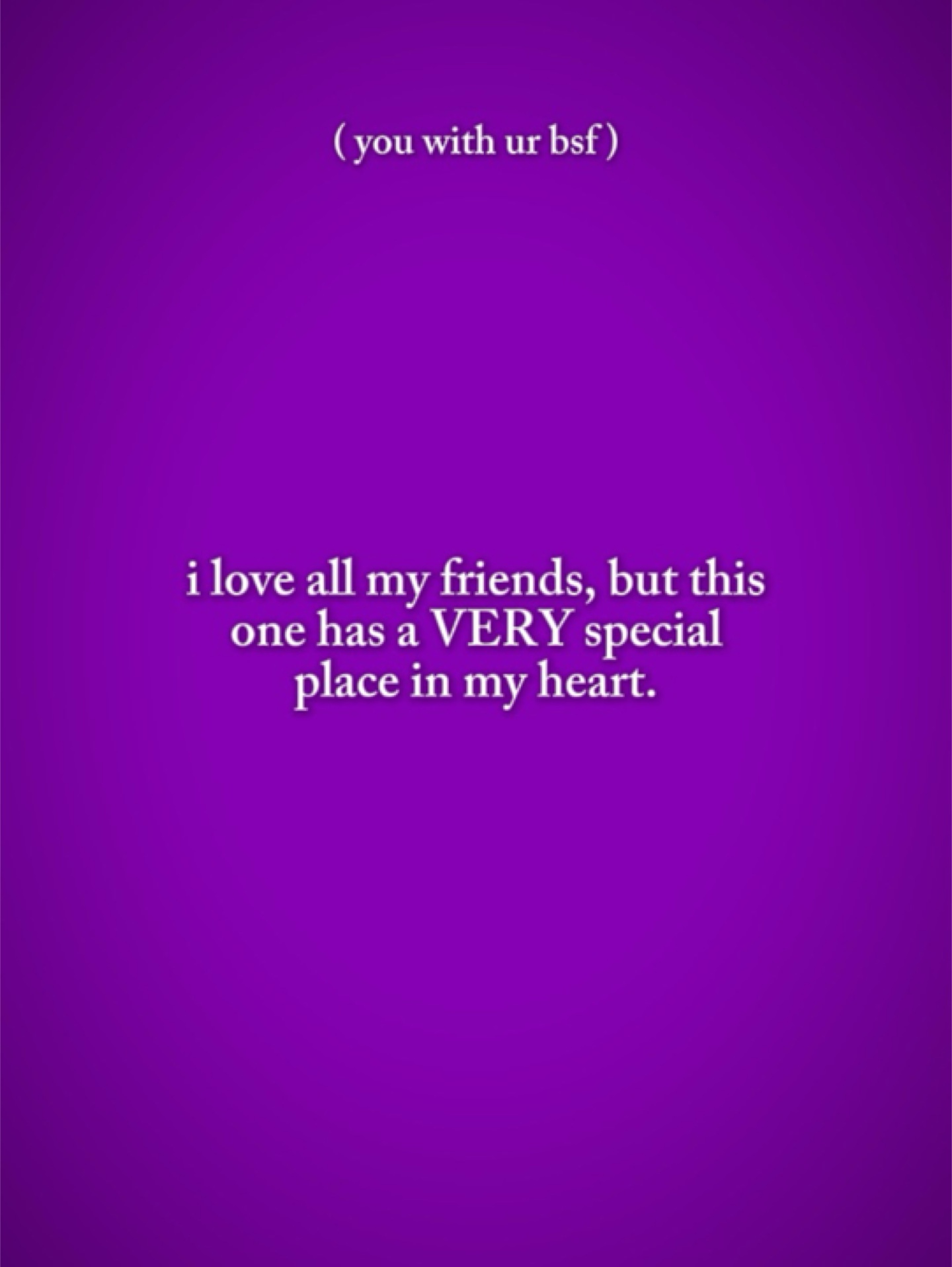 i love all my friend