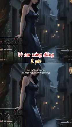 Vì em xứng đáng 