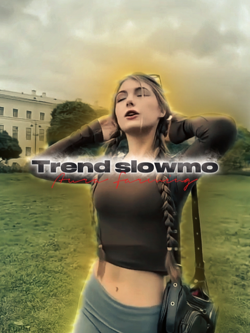 Trend Slowmo