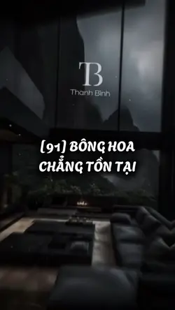 [90] BÔNG HOA CHẲNG