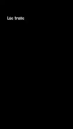lúc trc, bây giờ