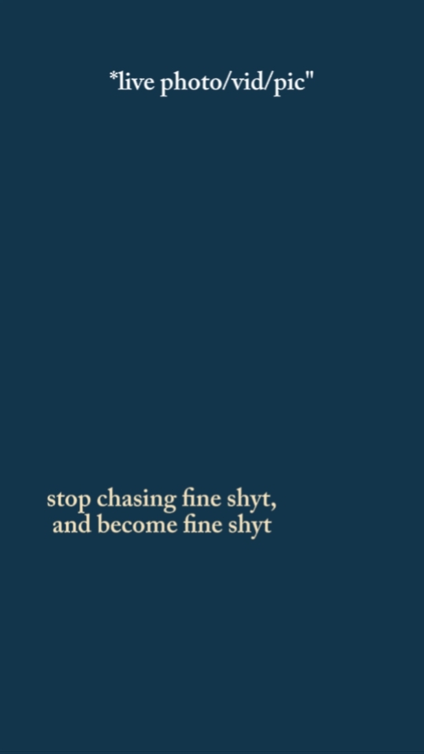 stop chasing fine sh