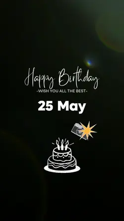 Birthday 25 May