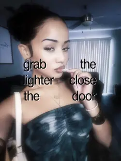 Grab the lighter
