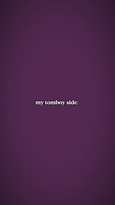 tomboy side