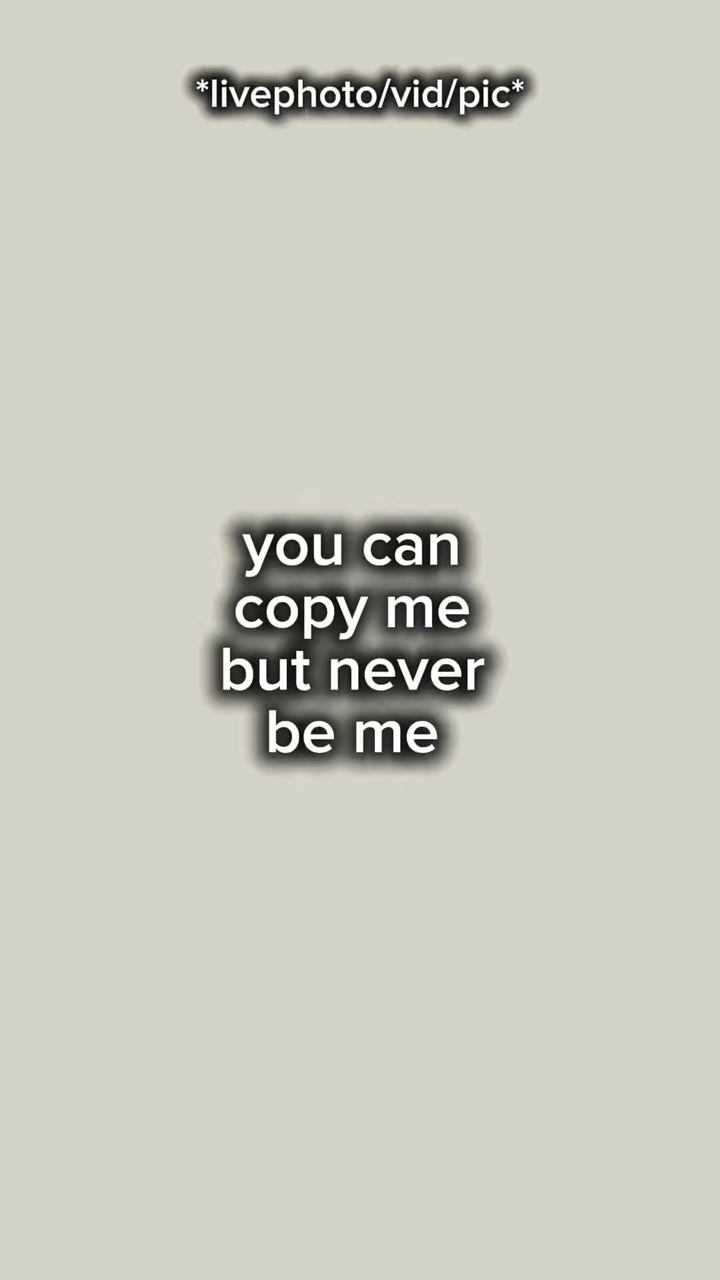 But never be me 