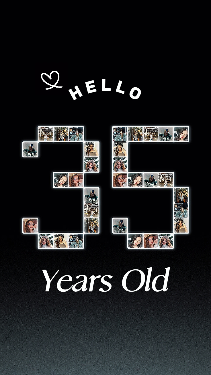 Hello, 35 Years Old