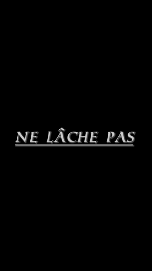 Ne lâche pas 